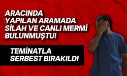 Aracında yapılan aramada silah ve mermi bulunan zanlı yeniden mahkemeye çıkarıldı