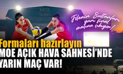 Filenin Sultanlarının yarı final maçı Moe Açık Hava Sahnesi'nden izlenebilecek!