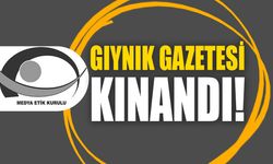 Medya Etik Kurulu Gıynık Gazetesi'ni kınama kararı aldı!