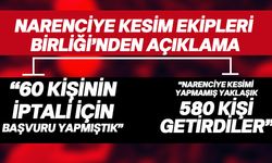 Narenciye Kesim Ekipleri Birliği’nden çarpıcı açıklama yapıldı