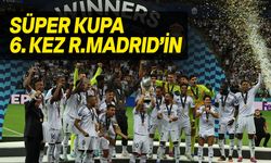 Real Madrid, Atalanta'yı yenerek UEFA Süper Kupa'nın sahibi oldu