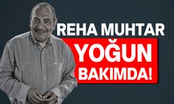 Reha Muhtar entübe edildi!