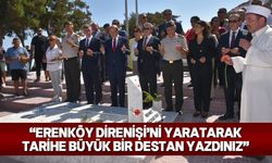 Şanlı Erenköy Direnişi’nin 60. yıl dönümü ve Direnişte şehit düşenler törenle anıldı