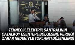 Teknecik elektrik santrali ile ilgili  bilgi toplantısı düzenledi