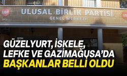 UBP ilçe Başkanları belli oldu