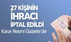 27 kişinin ihraç kararı iptal edildi!