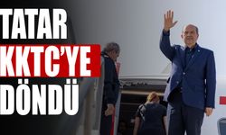 Cumhurbaşkanı Tatar KKTC’ye döndü