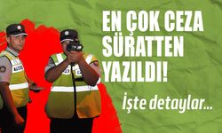 Denetimlerde en çok süratten ceza yazıldı!