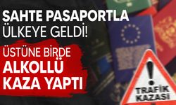 Kaza yapan alkollü sürücünün pasaportu sahte çıktı!