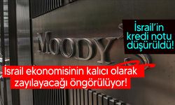 Moody's İsrail'in kredi notunu düşürdü