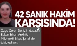 Özge Ceren Deniz'in davasında 13'ü tutuklu 42 sanığın yargılanmasına başlandı