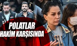 Dilan ve Engin Polat hakim karşısında