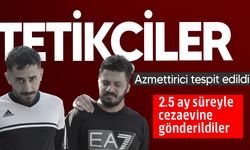 Tetikçiler cezaevine gönderildi!