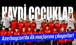 U12 Milli Takımımız Azerbaycan'da ilk maçına çıkıyor