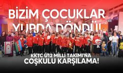 U12 Milli Takımımıza coşkulu karşılama!