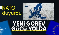 AB ve NATO düğmeye bastı: Yeni 'görev gücü' kurulacak