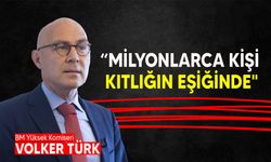 BM Yüksek Komiseri Volker Türk: "Dünyada 735 milyon insan açlık çekiyor"