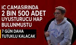 İç çamaşırında uyuşturucu hap bulunan zanlı yeniden mahkemeye çıkarıldı!