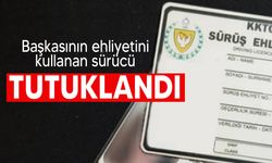 Lefke'de genç sürücü başkasının ehliyetiyle yakalandı