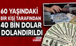 Limasol’da dövizci 40 bin dolar dolandırıldı