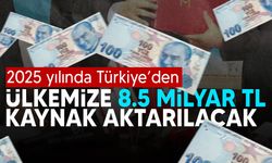 Türkiye, 2025 yılında KKTC'ye 8,5 milyar TL'lik mali kaynak aktaracak!