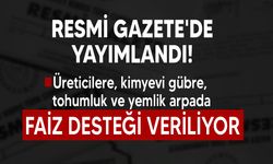 Üreticilere faiz desteği verilecek