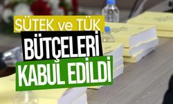 187 milyon 250 bin TL’lik SÜTEK bütçesi ile 2 Milyar 447 Milyon TL'lik TÜK bütçesi kabul edildi!