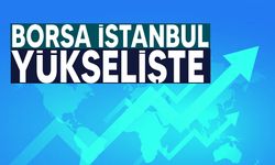 Borsa İstanbul günün ilk yarısında yükseldi