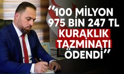 Çavuş: “2023-2024 üretim yılı kuraklık 1. avans ödemesi yapıldı”