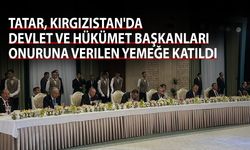 Cumhurbaşkanı Tatar, Kırgızistan'da devlet ve hükümet başkanları onuruna verilen yemeğe katıldı