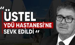 Dinçyürek, Başbakan Üstel’in YDÜ Hastanesi'ne sevk edildiğini açıkladı