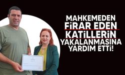 Firar eden katillerin yakalanmasına yardım eden savcılık personeline takdir belgesi!