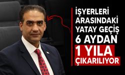 Gardiyanoğlu : "Ocak ayından itibaren işyerleri arasındaki yatay geçiş 6 aydan 1 yıla çıkarılıyor"