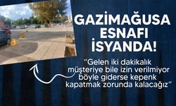 Gazimağusa'da esnaf isyanda: " Park yerleri kapandı, iflas ediyoruz"