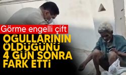 Hindistan'da görme engelli çift, oğullarının öldüğünü 4 gün sonra fark etti