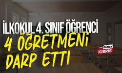 İlkokul 4’üncü sınıf öğrencisi 4 öğretmeni darp etti