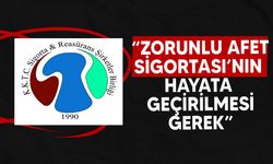 KKTC Sigorta ve Reasürans Şirketler Birliği: “Zorunlu Afet Sigortası hayata geçirilmeli”