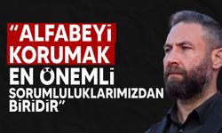 Maviş: "Atatürk’ün miras bıraktığı alfabeyi  en önemli sorumluluklarımızdan biridir"