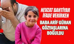 Tutuklu Nevzat Bahtiyar ifade vermeye başladı