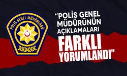 Polis Basın Subaylığı: “Polis Genel Müdürünün açıklamaları bazı basın yayın organlarında farklı yorumlandı”