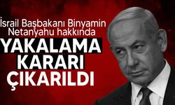 Uluslararası Ceza Mahkemesi, Netanyahu hakkında yakalama kararı çıkardı!