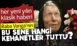 2024 yılında gerçekleşen Baba Vanga kehanetleri