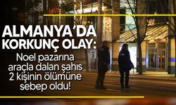 Almanya'da Noel pazarına araçla saldırı düzenlendi