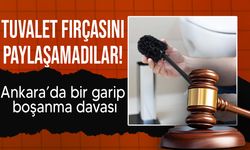 Ankara'da boşanan çift arasında tuvalet fırçası anlaşmazlığı