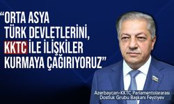 Azerbaycan-KKTC Parlamentolararası Dostluk Grubu Başkanı Feyziyev açıklamala yaptı