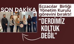 Eczacılar Birliği Yönetim Kurulu görevi bıraktı!