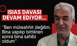 İsias davasının altıncı duruşması devam ediyor…