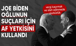 Joe Biden, vergi kaçıran oğlu için af yetkisini kullandı