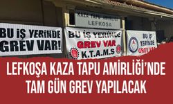 Lefkoşa Kaza Tapu Amirliği’nde tam gün grev: Çözüm bekleniyor