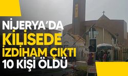 Nijerya'da kilisede çıkan izdihamda 10 kişi hayatını kaybetti